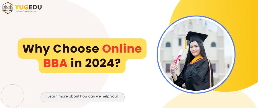 Why Choose Online BBA in 2024?