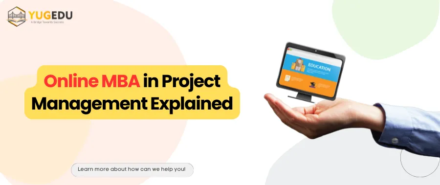 Online MBA in Project Management Explained