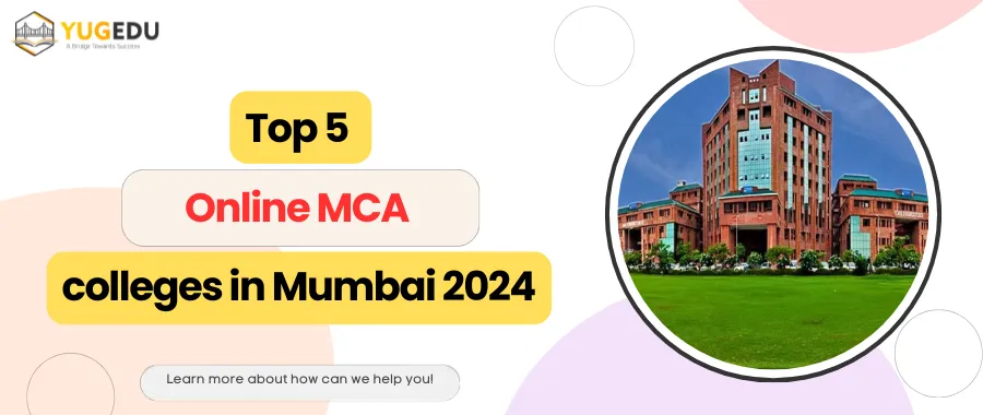Top 5 online MCA colleges in Mumbai 2024