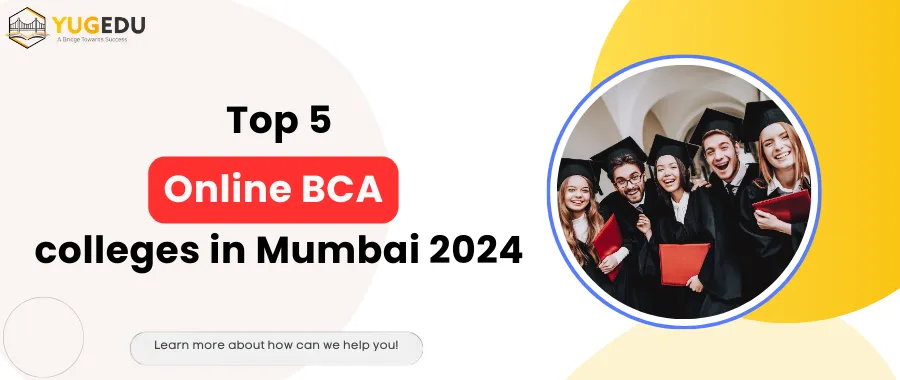 Top 5 online BCA colleges in Mumbai 2024