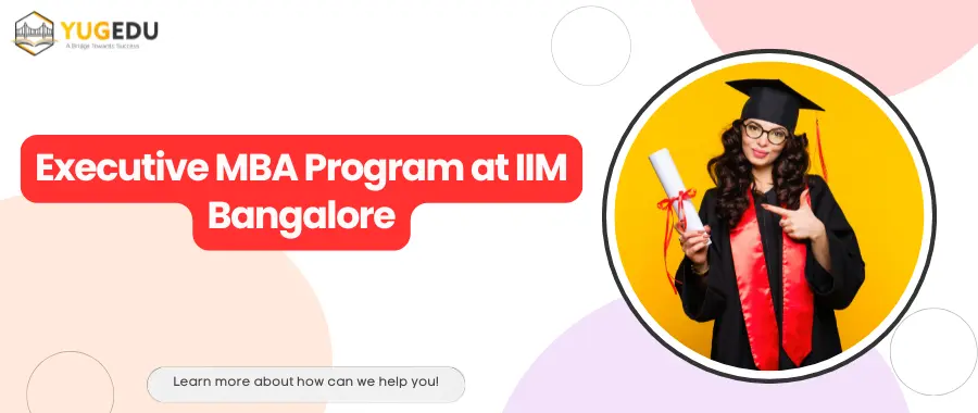 Executive MBA Program at IIM Bangalore