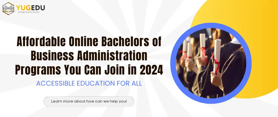 Affordable Online Bachelors of Business Administration  Programs You Can Join in 2024