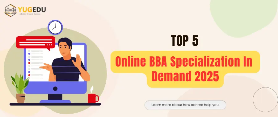 Top 5 Online BBA Specialization In Demand 2025