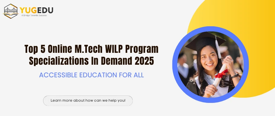 Top 5 Online M.Tech WILP Program Specializations In Demand 2025