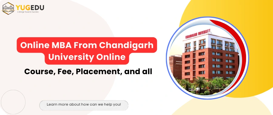Online MBA From Chandigarh University Online: Course, Fee, Placement and all