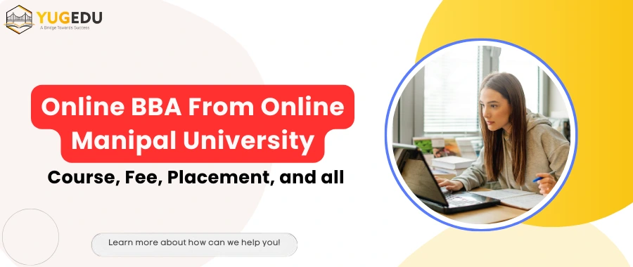 Online BBA From Online Manipal University: Course, Fee, Placement and all