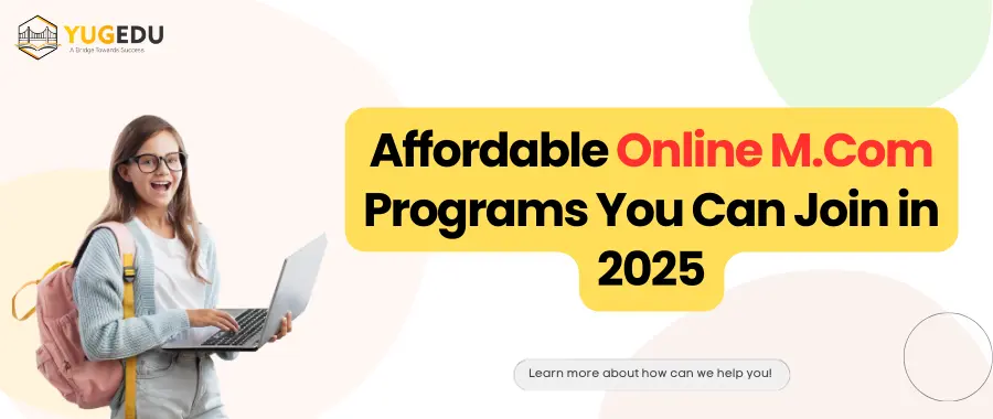 Affordable Online M.Com Programs You Can Join in 2025