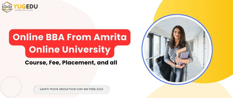 Online BBA From Amrita Online University: Course, Fee, Placement, and all