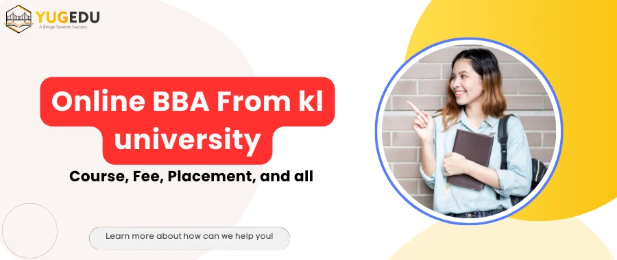 Online BBA From KL University: Course, Fee, Placement, and all