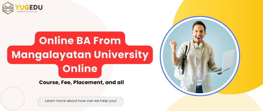 Online BA From Mangalayatan University Online: Course, Fee, Placement and all