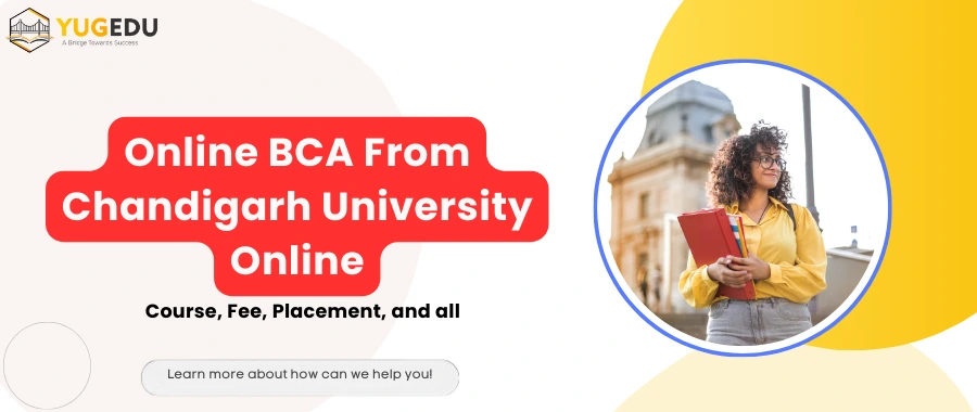 Online BCA From Chandigarh University Online: Course, Fee, Placement, and all