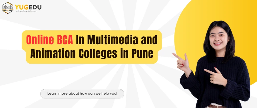Online BCA In Multimedia and Animation Colleges in Pune