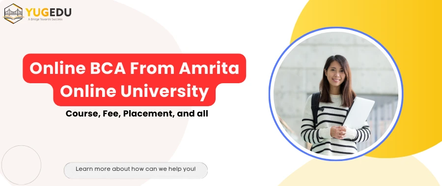 Online BCA From Amrita Online University: Course, Fee, Placement, and all