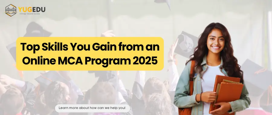Top Skills You Gain from an Online MCA Program 2025