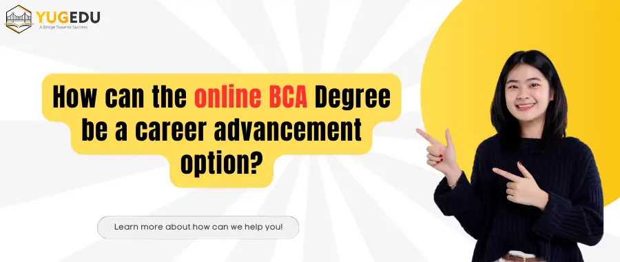 How can the online BCA Degree be a career advancement option?