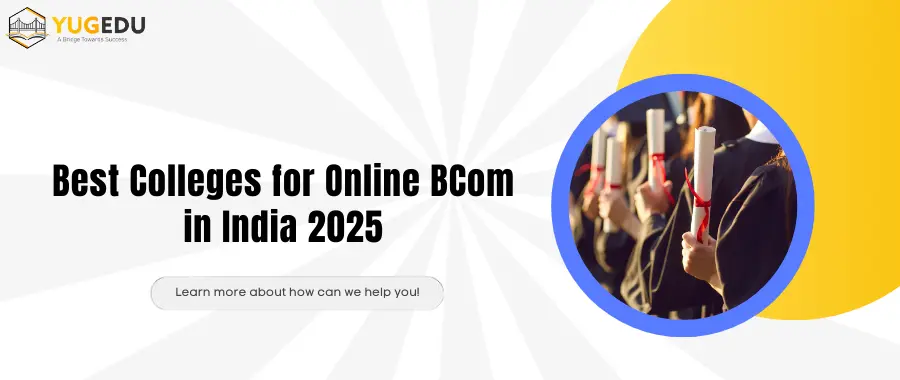Best Colleges for Online BCom in India 2025