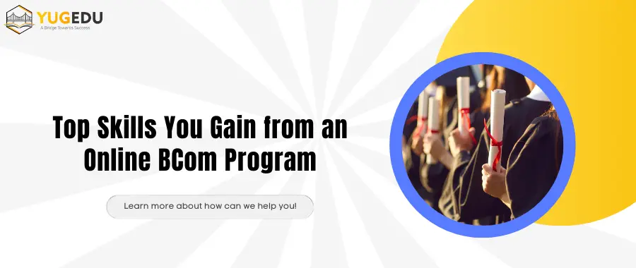 Top Skills You Gain from an Online BCom Program