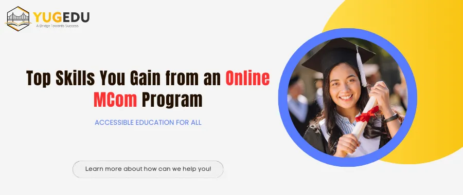 Top Skills You Gain from an Online MCom Program