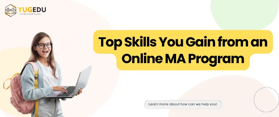 Top Skills You Gain from an Online MA Program