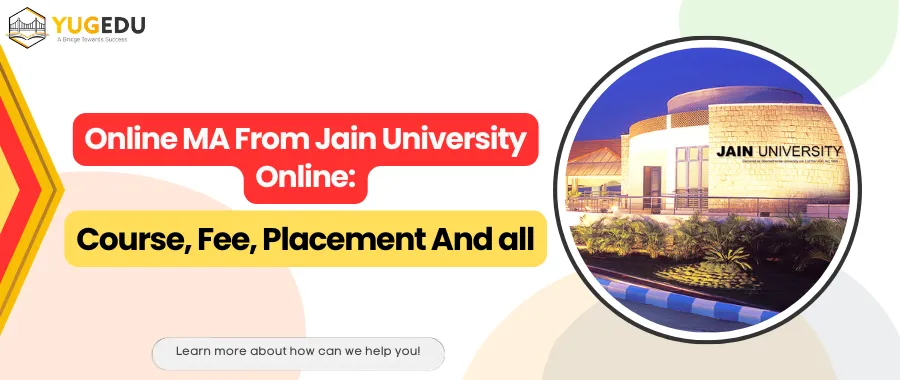 Online MA From Jain University Online: Course, Fee, Placement And all