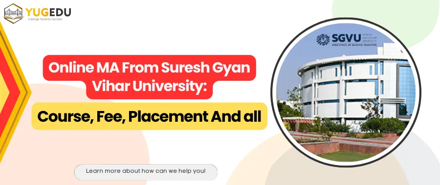 Online MA From Suresh Gyan Vihar University: Course, Fee, Placement And all