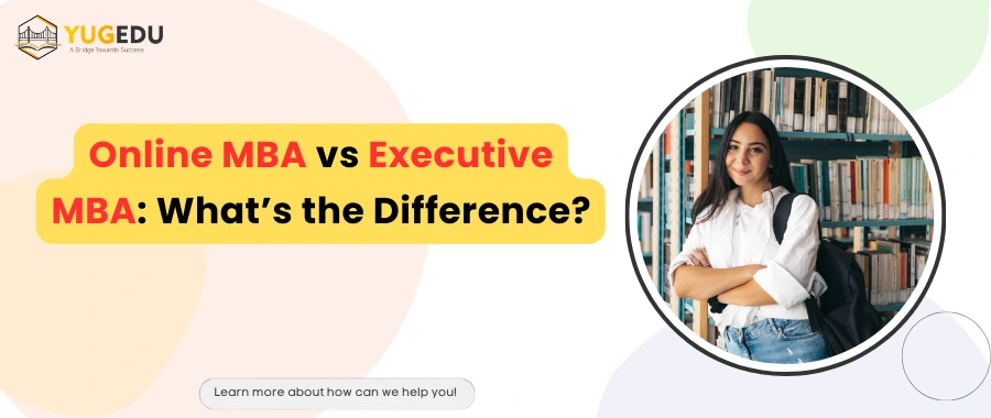 Online MBA vs Executive MBA: What’s the Difference?