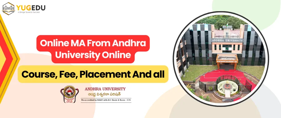 Online MA From Andhra University Online: Course, Fee, Placement And all