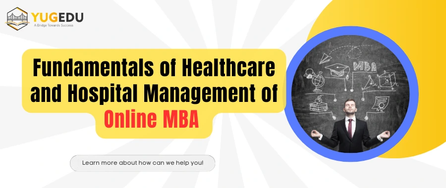 Fundamentals of Healthcare and Hospital Management of Online MBA