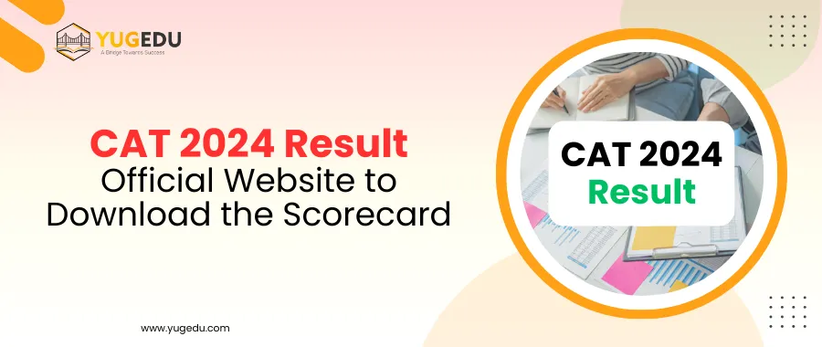 CAT 2024 Result: Official Website to Download the Scorecard