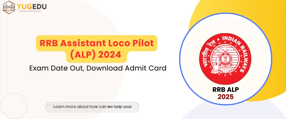 RRB Assistant Loco Pilot (ALP) 2024 Exam Date Out, Download Admit Card
