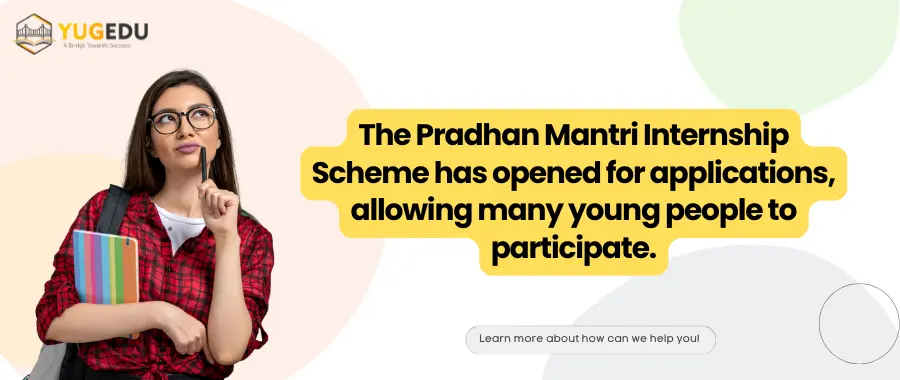The Pradhan Mantri Internship Scheme has opened for applications, allowing many young people to participate.