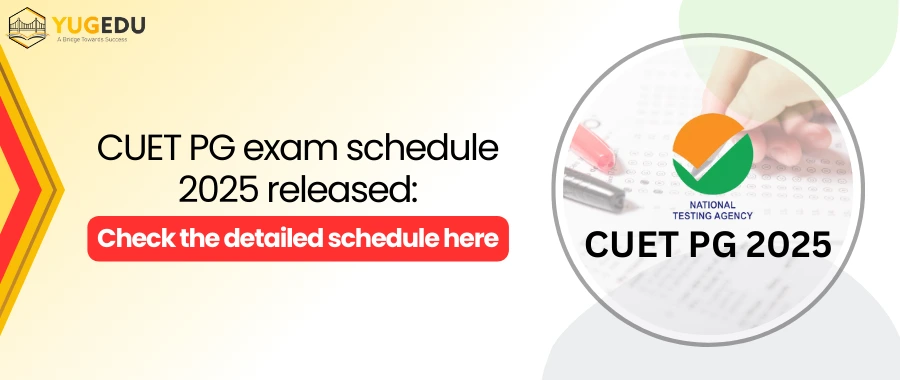 CUET PG exam schedule 2025 released: Check the detailed schedule here