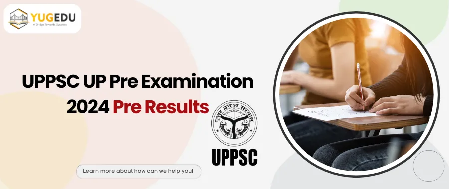 UPPSC UP Pre-Examination 2024 Pre-Results