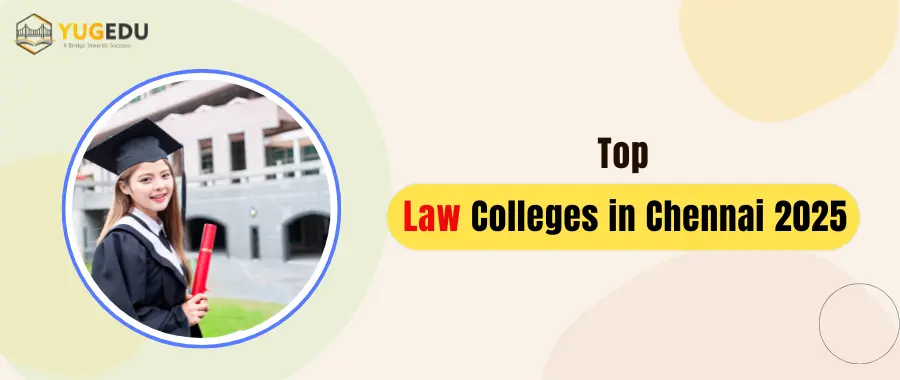 Top Law Colleges in Chennai 2025