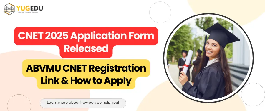 CNET 2025 Application Form Released – ABVMU CNET Registration Link & How to Apply