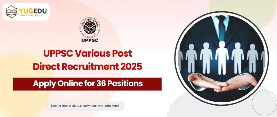 UPPSC Various Post Direct Recruitment 2025 - Apply Online for 36 Positions