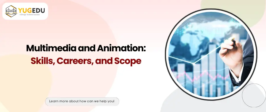 Multimedia and Animation: Skills, Careers, and Scope
