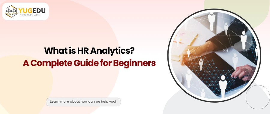 What is HR Analytics? A Complete Guide for Beginners