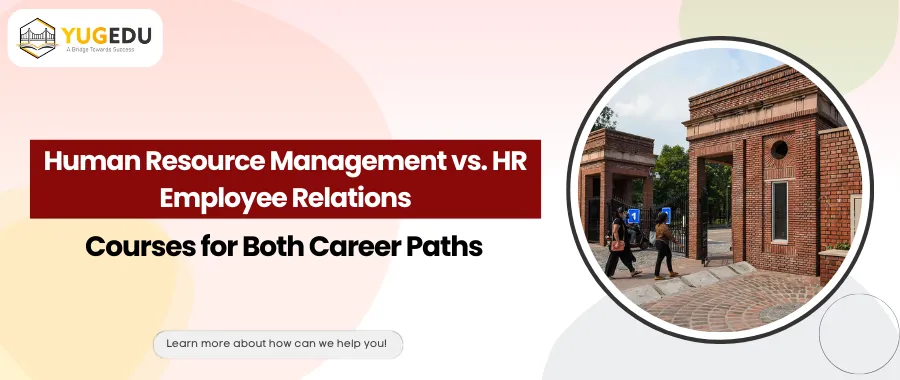 Human Resource Management vs. HR Employee Relations: Courses for Both Career Paths