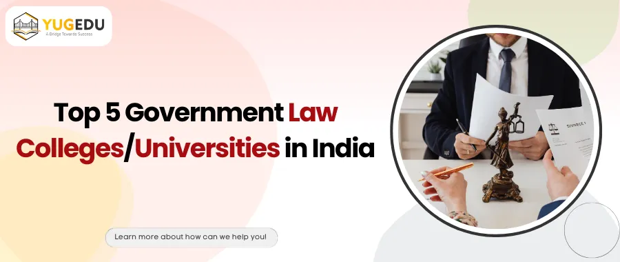 Top 5 Government Law Colleges/ Universities in India