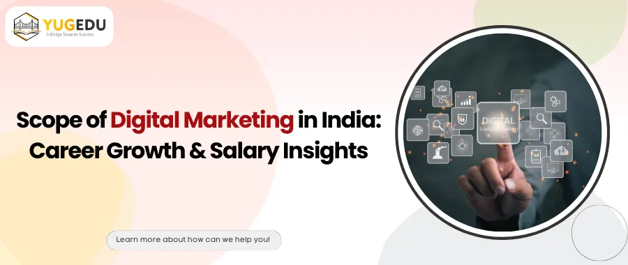 Scope of Digital Marketing in India: Career Growth & Salary Insights