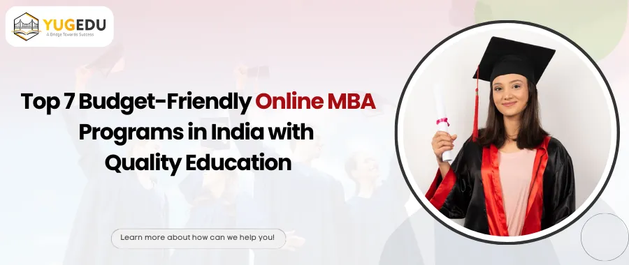 Top 7 Budget-Friendly Online MBA Programs in India with Quality Education