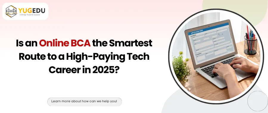 Is an Online BCA the Smartest Route to a High-Paying Tech Career in 2025?