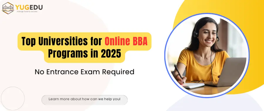 Top Universities for Online BBA Programs in 2025 – No Entrance Exam Required