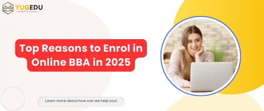 Top Reasons to Enrol in Online BBA in 2025